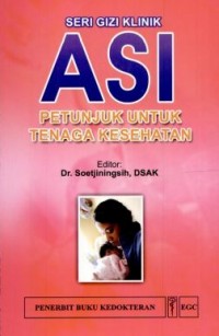 ASI : Petunjuk Untuk Tenaga Kesehatan