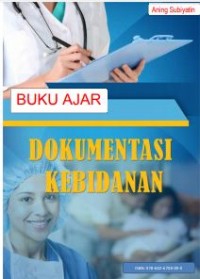 Buku Ajar : Dokumentasi Kebidanan